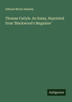 Cover Thomas Carlyle. An Essay, Reprinted from 'Blackwood's Magazine'