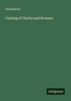 Catalog of Clocks and Bronzes - Anonymous
