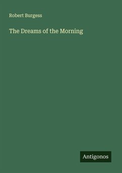 The Dreams of the Morning - Burgess, Robert