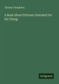 A Book About Pictures: Intended For the Young