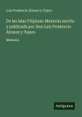 De las Islas Filipinas: Memoria escrita y publicada por Don Luis Prudencio Álvarez y Tejero