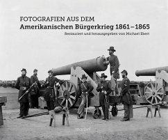 Cover Fotografien aus dem Amerikanischen Bürgerkrieg 1861 - 1865