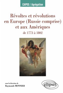 Cover Révoltes et révolutions en Europe (Russie comprise) et aux Amériques de 1773 à 1802