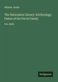 The Naturalists Library: Ichthyology, Fishes of the Perch Family