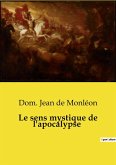 Le sens mystique de l'apocalypse Le sens mystique de l'apocalypse