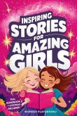 Inspiring Stories for Amazing Girls Inspiring Stories for Amazing Girls