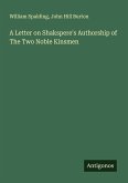 A Letter on Shakspere's Authorship of The Two Noble Kinsmen A Letter on Shakspere's Authorship of The Two Noble Kinsmen