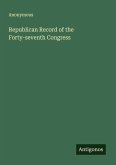 Republican Record of the Forty-seventh Congress