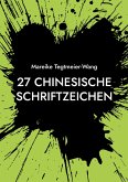 27 chinesische Schriftzeichen 27 chinesische Schriftzeichen