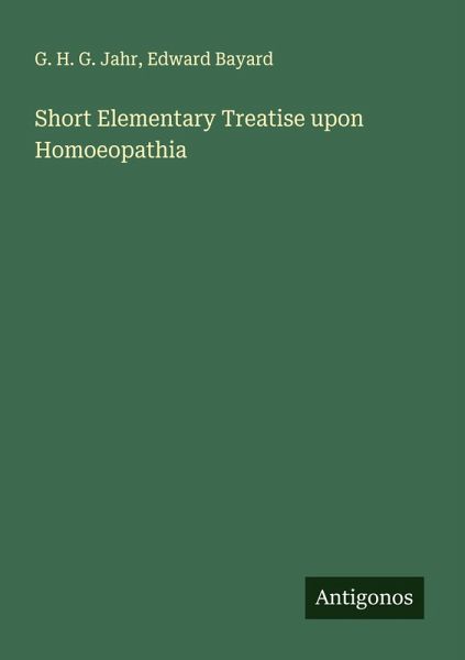 Short Elementary Treatise upon Homoeopathia Short Elementary Treatise upon Homoeopathia