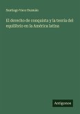 El derecho de conquista y la teoria del equilibrio en la América latina