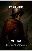 Mictlan, The death of Eusebio