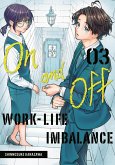 On and Off: Work-Life Imbalance 03 (eBook, ePUB)