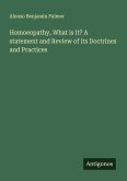 Homoeopathy, What is it? A statement and Review of its Doctrines and Practices