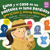 Luna y el caso del pastel de luna perdidos / Luna and the Case of the Missing Mooncakes (Spanish Bilingual Edition) (eBook, ePUB)