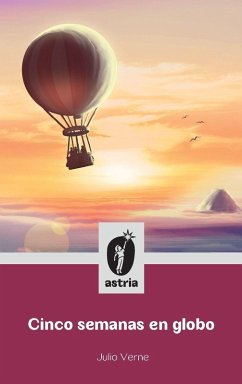 Cinco semanas en globo - Verne, Julio Cinco semanas en globo - Verne, Julio