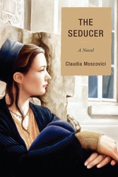The Seducer (eBook, PDF) - Moscovici, Claudia The Seducer (eBook, PDF) - Moscovici, Claudia