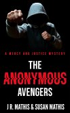 The Anonymous Avengers (The Mercy and Justice Mysteries, #24) (eBook, ePUB)
