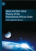 Ideal and Non-ideal Theory of the Postcolonial African State (eBook, PDF)