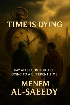 Time Is Dying (eBook, ePUB) - Al-Saeedy, Menem