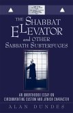 The Shabbat Elevator and other Sabbath Subterfuges (eBook, PDF) The Shabbat Elevator and other Sabbath Subterfuges (eBook, PDF)