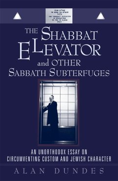 The Shabbat Elevator and other Sabbath Subterfuges (eBook, PDF) - Dundes, Alan