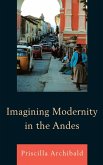 Imagining Modernity in the Andes (eBook, PDF)