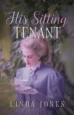His Sitting Tenant (eBook, ePUB) His Sitting Tenant (eBook, ePUB)