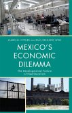 Mexico's Economic Dilemma (eBook, PDF)