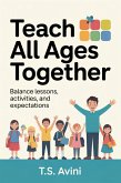Teach All Ages Together (eBook, ePUB)
