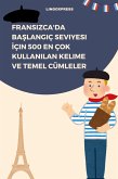 Fransizca'da Baslangiç Seviyesi Için 500 En Çok Kullanilan Kelime ve Temel Cümleler (eBook, ePUB)