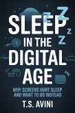 Sleep in the Digital Age (eBook, ePUB) Sleep in the Digital Age (eBook, ePUB)