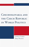 Czechoslovakia and the Czech Republic in World Politics (eBook, PDF)