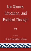 Leo Strauss, Education, and Political Thought (eBook, PDF) Leo Strauss, Education, and Political Thought (eBook, PDF)