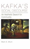 Kafka's Social Discourse (eBook, PDF) Kafka's Social Discourse (eBook, PDF)