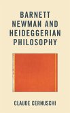 Barnett Newman and Heideggerian Philosophy (eBook, PDF) Barnett Newman and Heideggerian Philosophy (eBook, PDF)