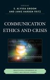 Communication Ethics and Crisis (eBook, PDF) Communication Ethics and Crisis (eBook, PDF)