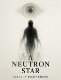 A Neutron Star (eBook, ePUB) A Neutron Star (eBook, ePUB)
