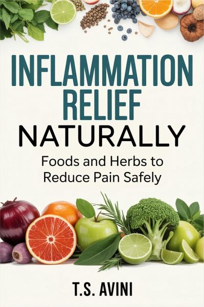 Inflammation Relief Naturally (eBook, ePUB)