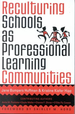 Reculturing Schools as Professional Learning Communities (eBook, PDF) - Huffman, Jane Bumpers; Hipp, Kristine Kiefer
