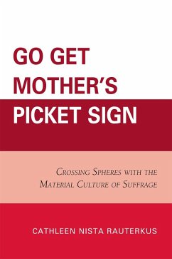 Cover Go Get Mother's Picket Sign (eBook, PDF)