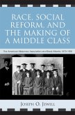 Race, Social Reform, and the Making of a Middle Class (eBook, PDF)