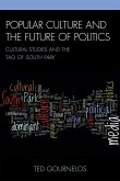 Popular Culture and the Future of Politics (eBook, PDF)