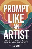 Prompt Like an Artist (eBook, ePUB)