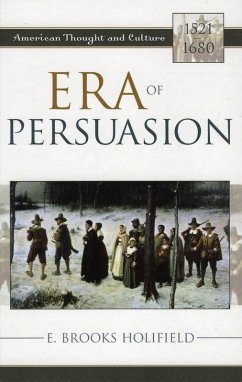 Era of Persuasion (eBook, PDF) - Holifield, E. Brooks
