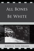 All Bones Be White (eBook, PDF)