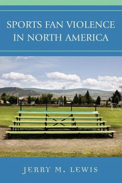 Sports Fan Violence in North America (eBook, PDF) - Lewis, Jerry M.