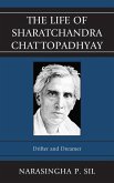 The Life of Sharatchandra Chattopadhyay (eBook, PDF) The Life of Sharatchandra Chattopadhyay (eBook, PDF)