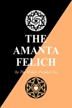 The Amanta Felich (eBook, ePUB) - Fej, Prophet