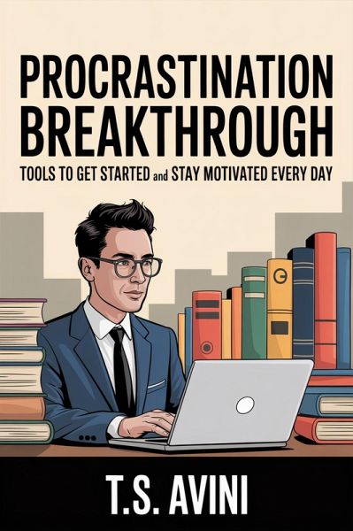 Procrastination Breakthrough (eBook, ePUB) Procrastination Breakthrough (eBook, ePUB)